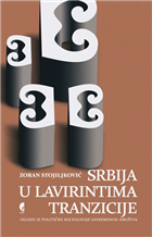 СРБИЈА У ЛАВИРИНТИМА ТРАНЗИЦИЈЕ